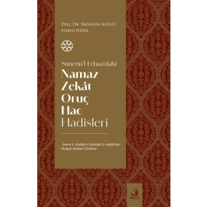 Sunenul-Erbaadaki Namaz Zekat Oruç Hac Hadisleri