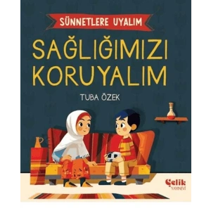 Sünnetlere Uyalım Sağlığımızı Koruyalım