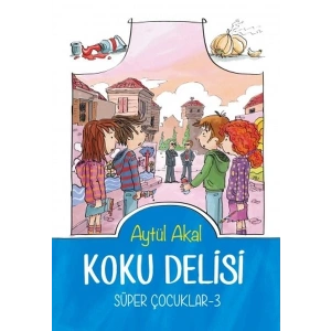 Süper Çocuklar 3 - Koku Delisi