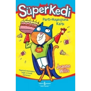 Süper Kedi Parti-Huysuzuna Karşı
