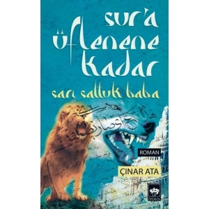 Sura Üflenene Kadar  Sarı Saltuk Baba