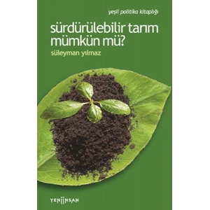 Sürdürülebilir Tarım Mümkün mü?