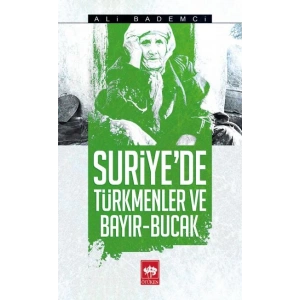 Suriyede Türkmenler ve Bayır - Bucak