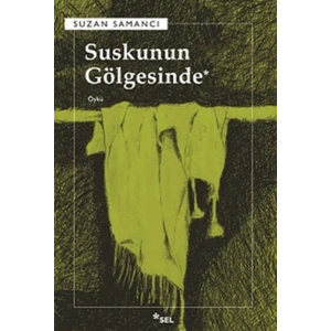 Suskunun Gölgesinde