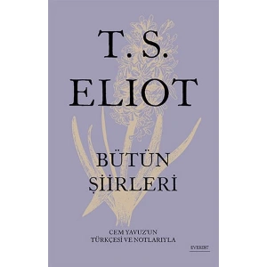 T. S. Eliot - Bütün Şiirleri