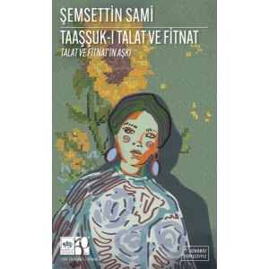 Taaşşuk-I Talat Ve Fitnat