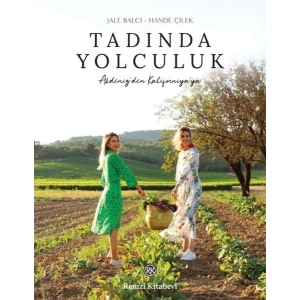 Tadında Yolculuk - Akdeniz’den Kaliforniya’ya...