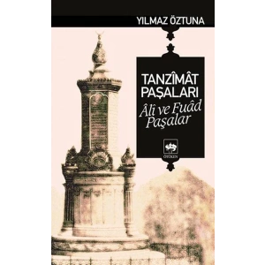 Tanzimat Paşaları Ali ve Fuad Paşalar