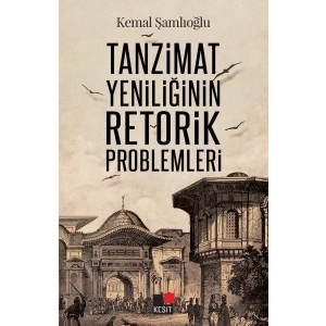 Tanzimat Yeniliğinin Retorik Problemleri