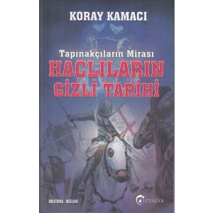 Tapınakçıların Mirası Haçlıların Gizli Tarihi