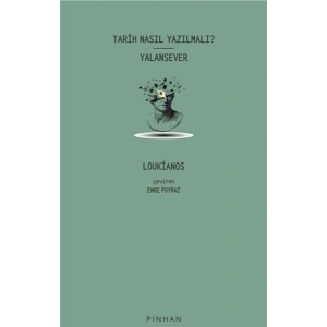 Tarih Nasıl Yazılmalı? - Yalansever