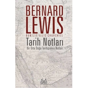 Tarih Notları - Bir Orta Doğu Tarihçisinin Notları