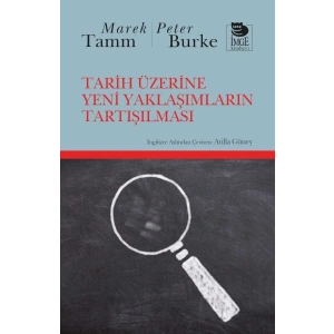 Tarih Üzerine Yeni Yaklaşımların Tartışılması