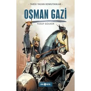 Tarih Yazan Komutanlar - Osman Gazi