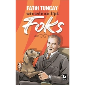 Tarihe Tanıklık Eden Köpek Foks