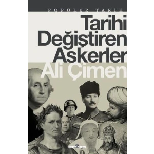 Tarihi Değiştiren Askerler