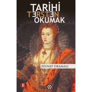 Tarihi Tersten Okumak