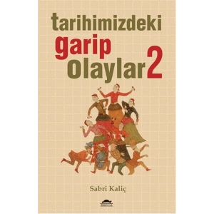 Tarihimizdeki Garip Olaylar 2