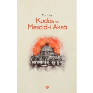 Tarihte Kudüs Ve Mescid-i Aksâ