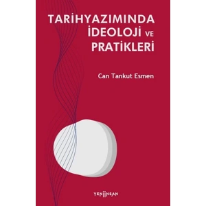 Tarihyazımında İdeoloji ve Pratikleri
