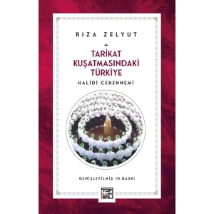 Tarikat Kuşatmasındaki Türkiye Halidi Cehennemi