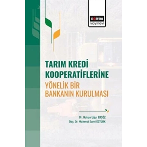 Tarım Kredi Kooperatiflerine Yönelik Bir Bankanın Kurulması