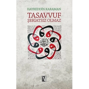 Tasavvuf Şeriatsız Olmaz