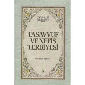 Tasavvuf ve Nefis Terbiyesi (Ciltli)