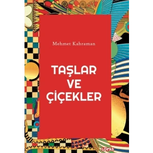 Taşlar ve Çiçekler