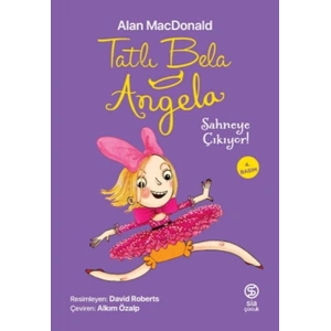 Tatlı Bela Angela Sahneye Çıkıyor