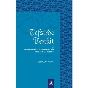 Tefsirde Tenkit Ve Ahmed Er-Râzî El-Aksarâyî’nin Mebâhisü’t-Tefsîr’i