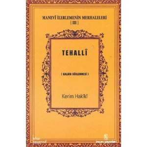 Tehalli  Kalbin Süslenmesi / Manevi İlerlemenin Merhaleleri III