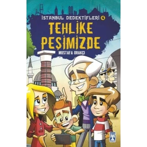 Tehlike Peşimizde - İstanbul Dedektifleri 4