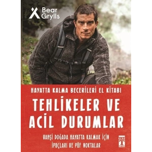 Tehlikeler ve Acil Durumlar – Hayatta Kalma Becerileri El Kitabı 11