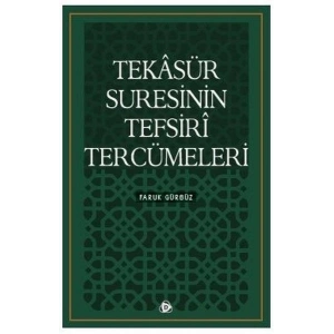 Tekasür Suresinin Tefsiri Tercümeleri