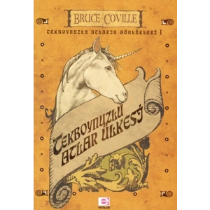 Tekboynuzlu Atlar Ülkesi / Tekboynuzlu Atların Günlükleri 1