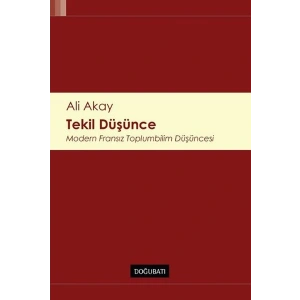 Tekil Düşünce Modern Fransız Toplumbilim Düşüncesi