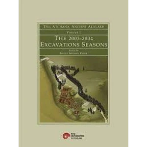 Tell Atchana, Ancient Alalakh Vol.1 The