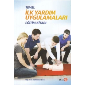 Temel İlk Yardım Uygulamaları Eğitim Kitabı