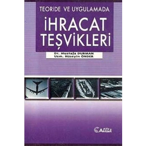 Teoride ve Uygulamada İhracat Teşvikleri