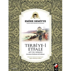 Terbiye-İ Etfale Ait Üç Hikaye