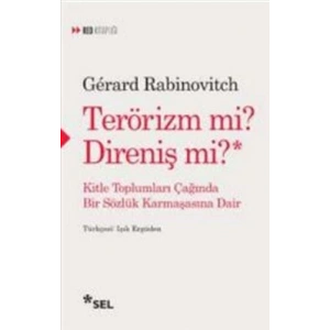 Terörizm mi? Direniş mi?