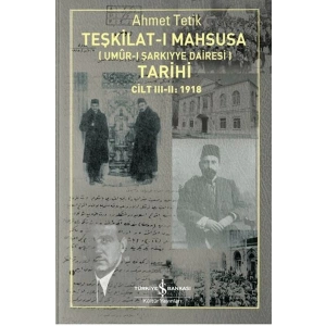 Teşkilat-ı Mahsusanın (Umûr-ı Şarkıyye Dairesi) Tarihi