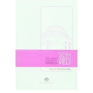 Teslimiyet ve Samimiyet Örneği Şeyh Şaban-ı Veli