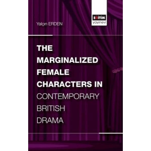 The Marginalized Female Characters in Contemporary British Drama