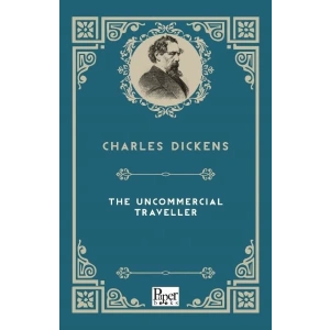 The Uncommercial Traveller (İngilizce Kitap)