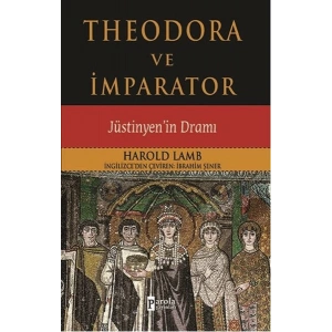 Theodora ve İmparator  Jüstinyenin Dramı
