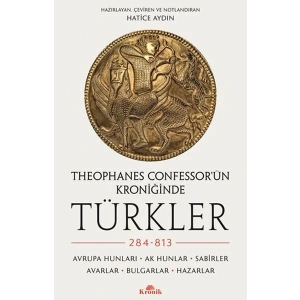 Theophanes Confessor’ün Kroniğinde Türkler: 284-813