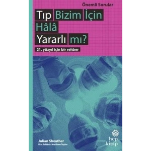 Tıp Bizim İçin Hala Yararlı mı?