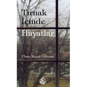 Tırnak İçinde Hayatlar
